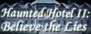 Haunted Hotel II: Believe the Lies - Image 3